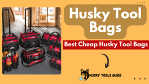 Best Cheap Husky Tool Bags